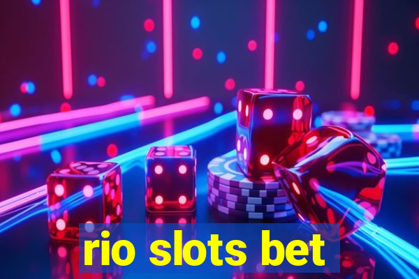 rio slots bet